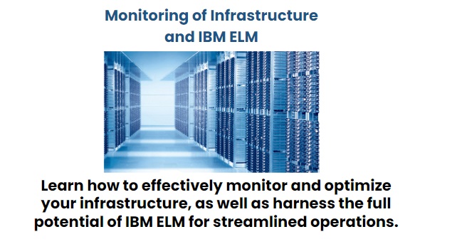 Monitoring of Infrastructure and IBM ELM